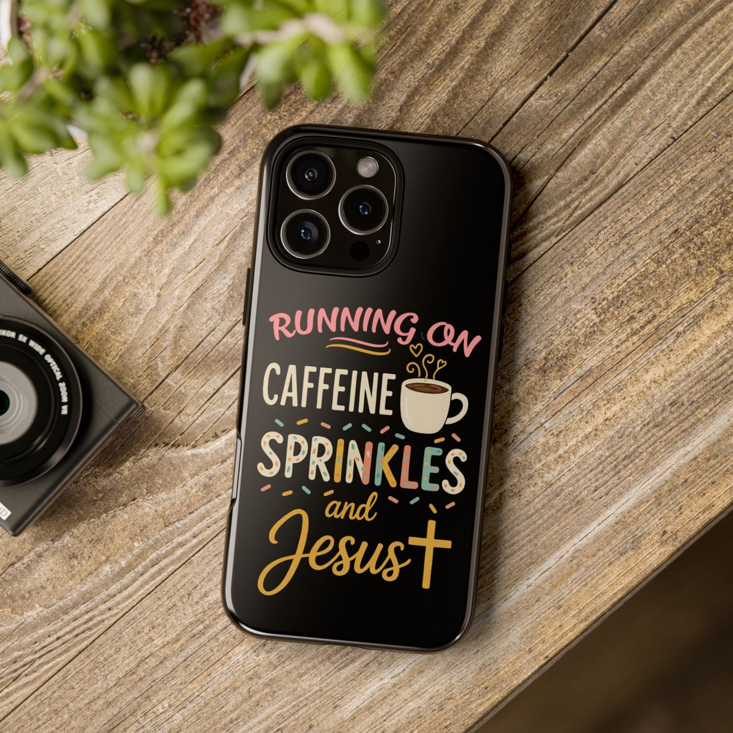 Running on Caffeine, Sprinkles, and Jesus Phone Case- Cute Coffee Lover Gift, Christian Style, Unique Phone Accessory