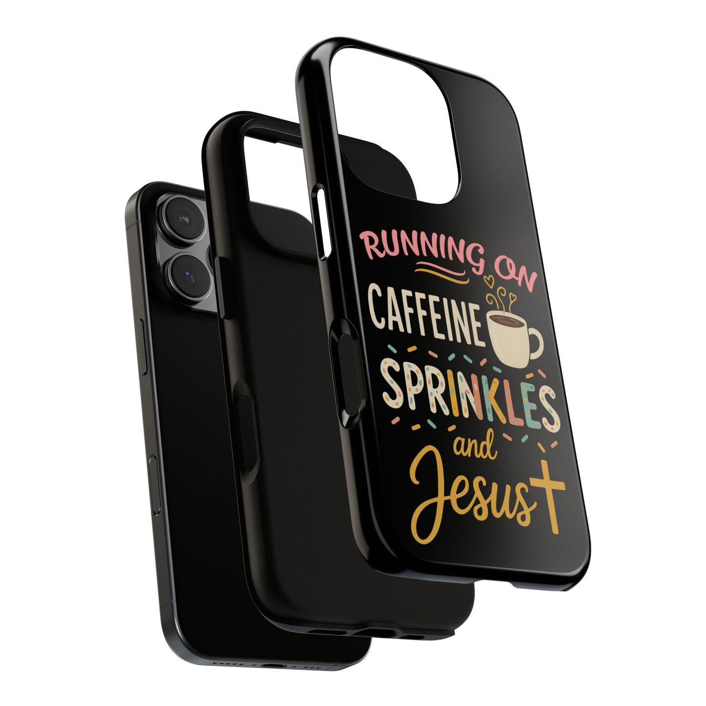 Running on Caffeine, Sprinkles, and Jesus Phone Case- Cute Coffee Lover Gift, Christian Style, Unique Phone Accessory