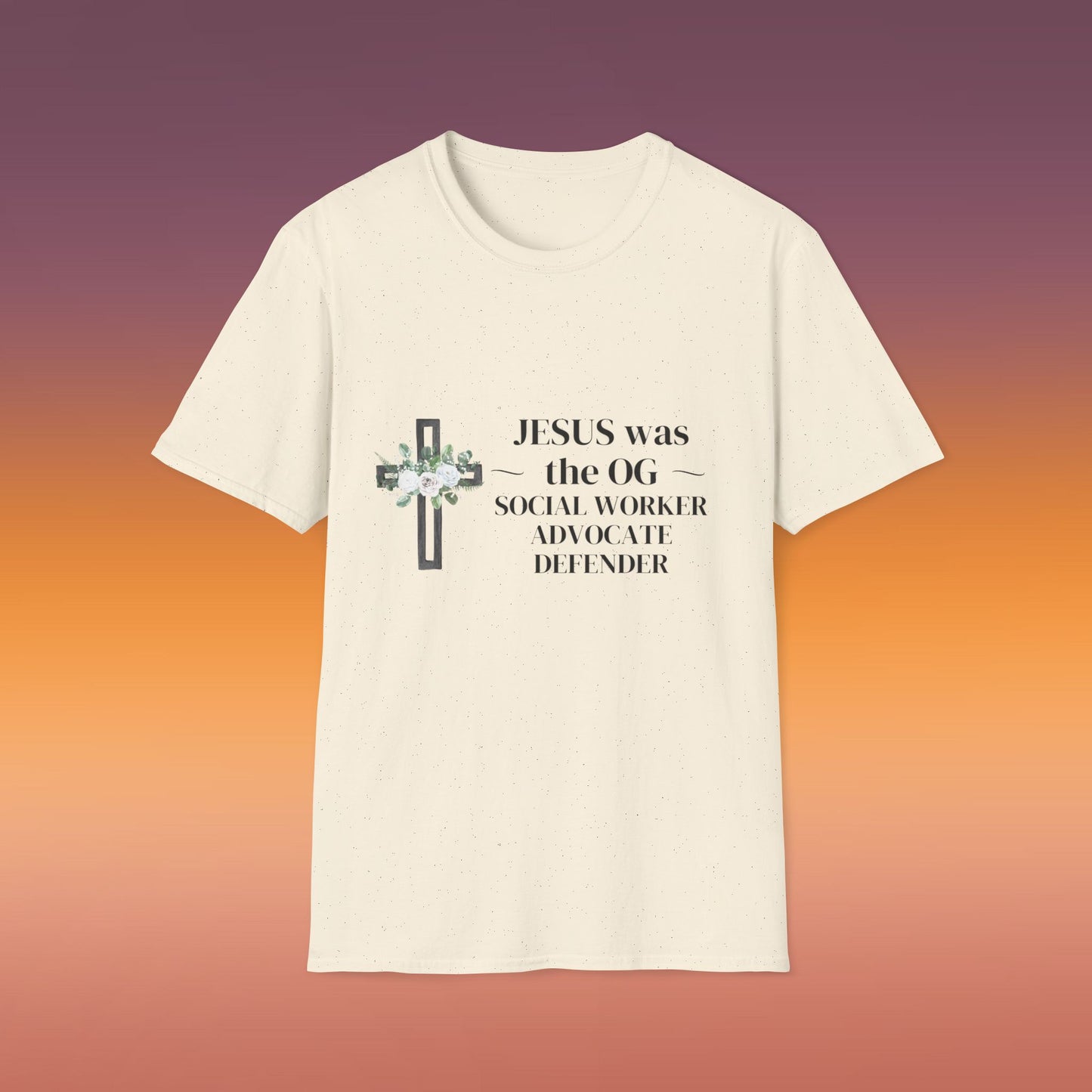 Softstyle T-Shirt/Jesus was the OG Social Worker