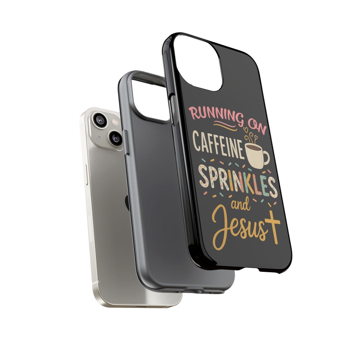 Running on Caffeine, Sprinkles, and Jesus Phone Case- Cute Coffee Lover Gift, Christian Style, Unique Phone Accessory