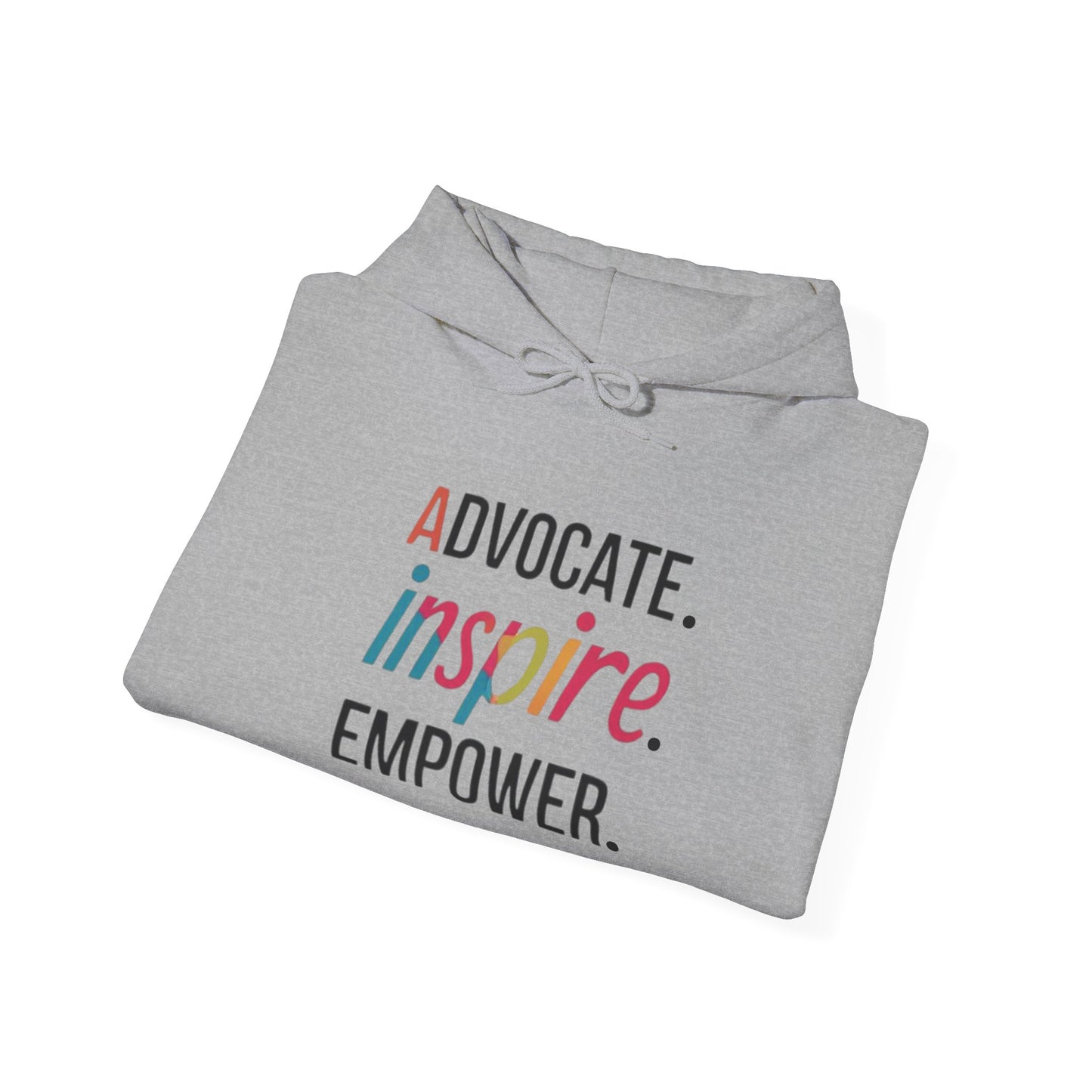 Empowerment Hoodie - Advocate Inspire Empower Sweatshirt, Motivational Gift, Unisex Apparel, Casual Wear, Comfortable Hoodie