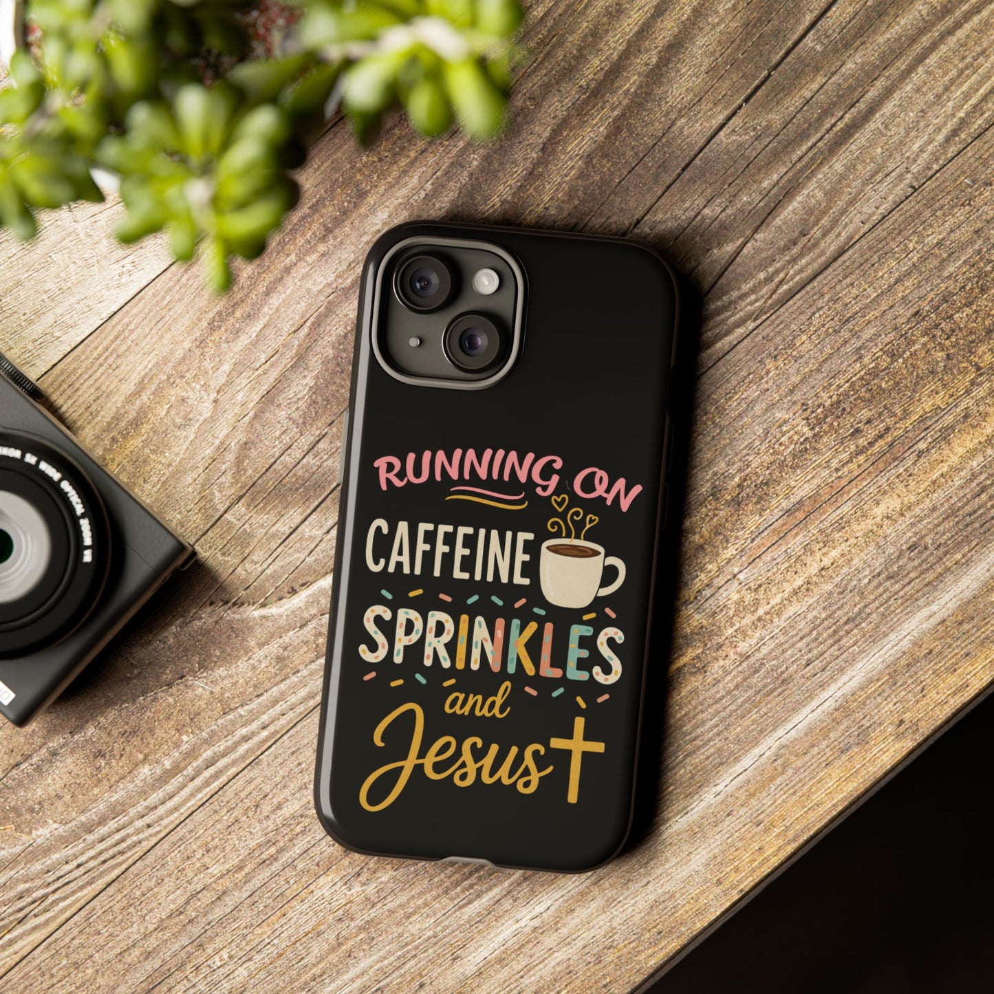 Running on Caffeine, Sprinkles, and Jesus Phone Case- Cute Coffee Lover Gift, Christian Style, Unique Phone Accessory