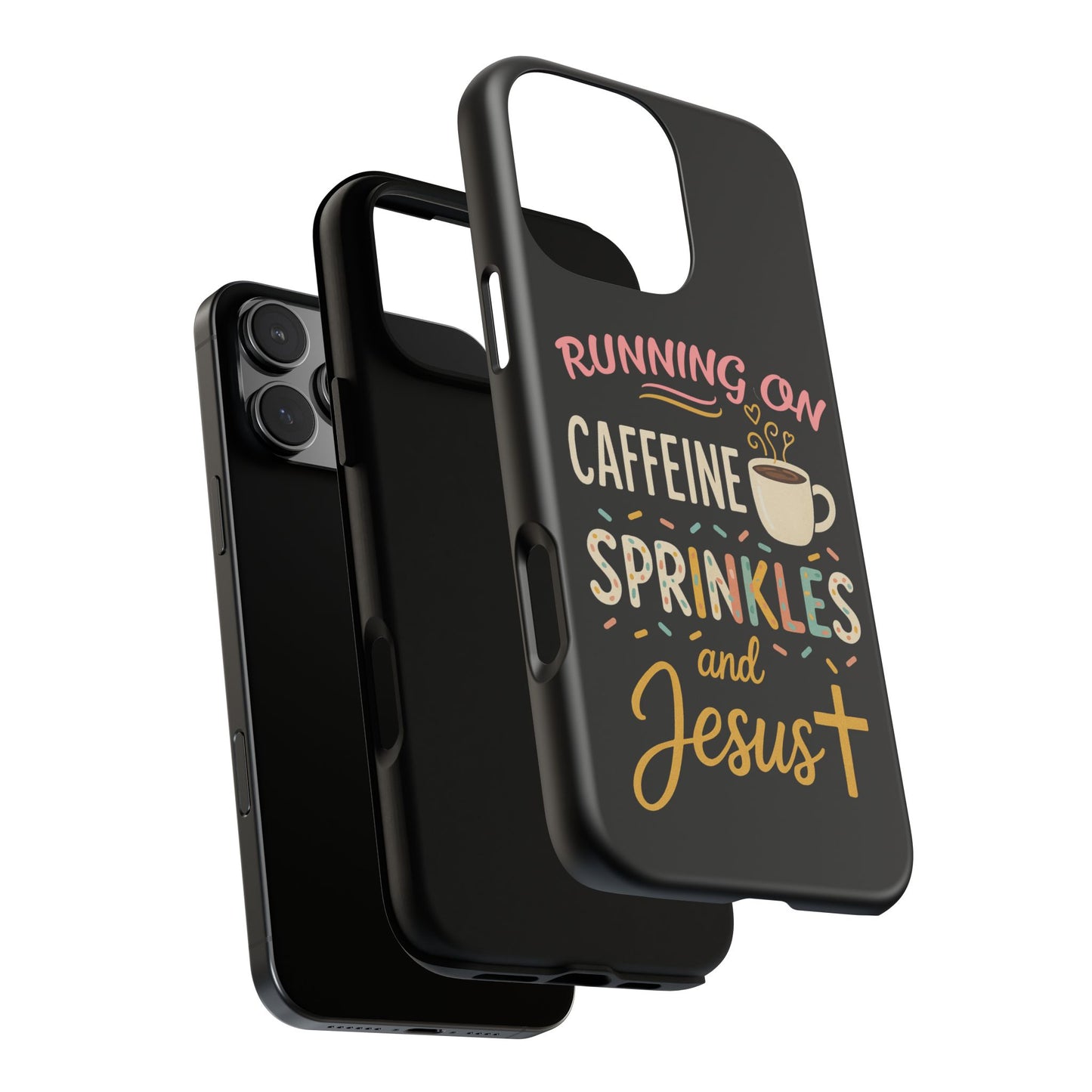 Running on Caffeine, Sprinkles, and Jesus Phone Case- Cute Coffee Lover Gift, Christian Style, Unique Phone Accessory