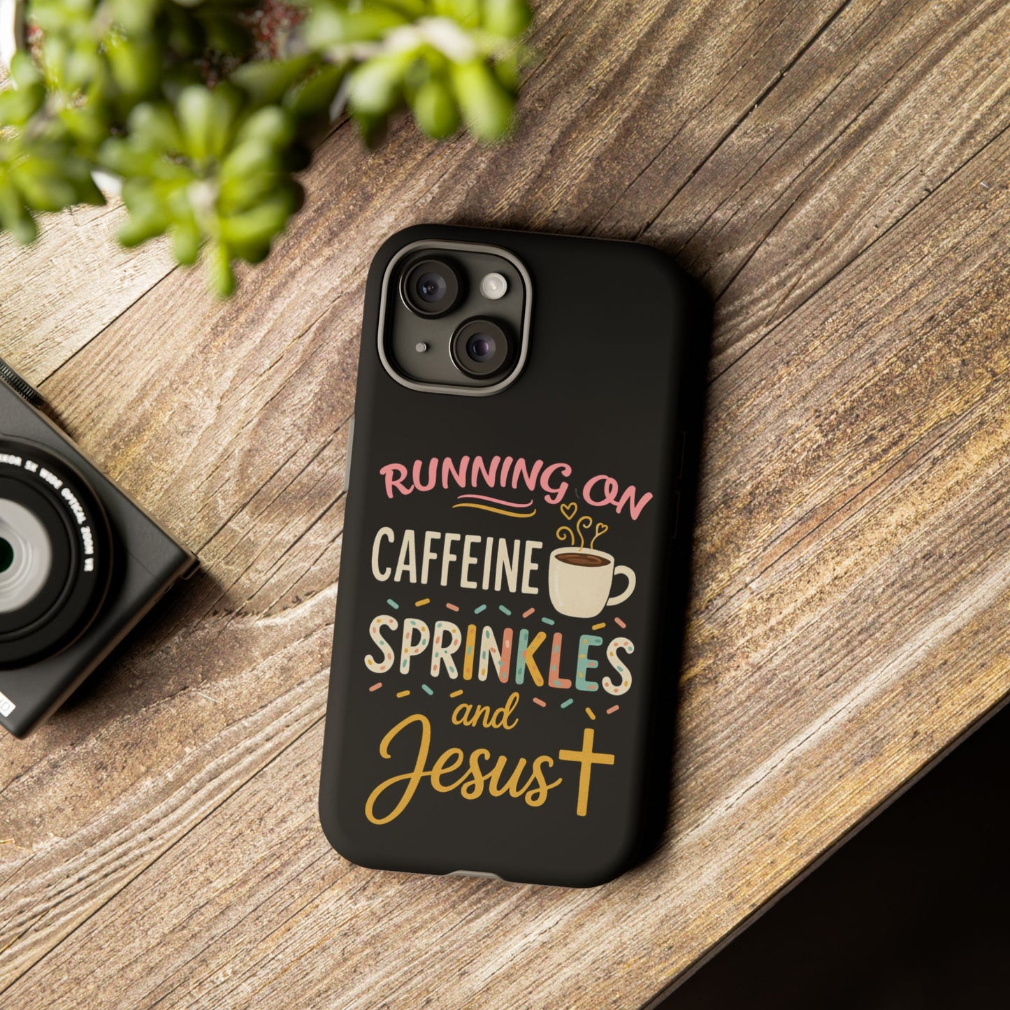 Running on Caffeine, Sprinkles, and Jesus Phone Case- Cute Coffee Lover Gift, Christian Style, Unique Phone Accessory