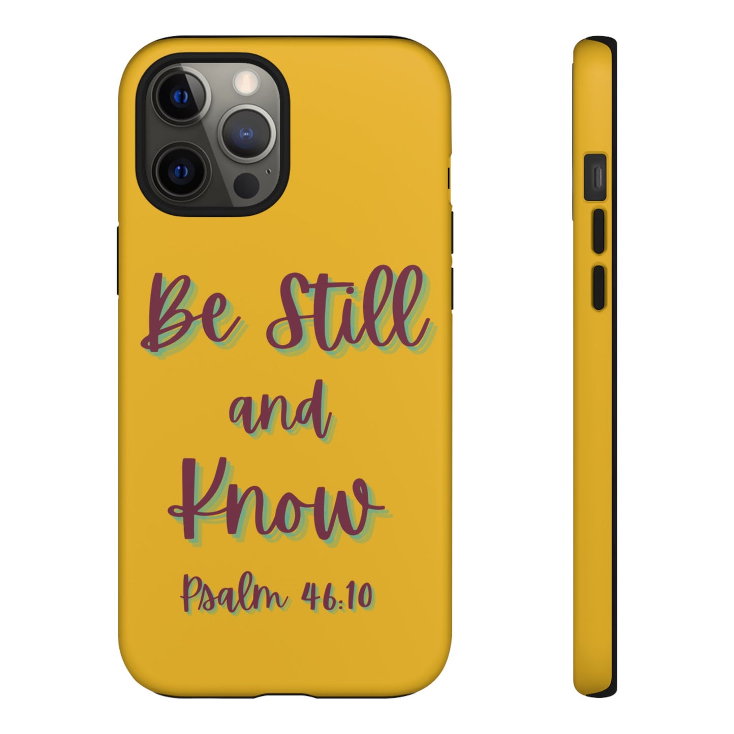 Yellow Be Still and Know Case, Inspirational Motivational Accessory, Gift for Faith Lovers, Psalm 46:10