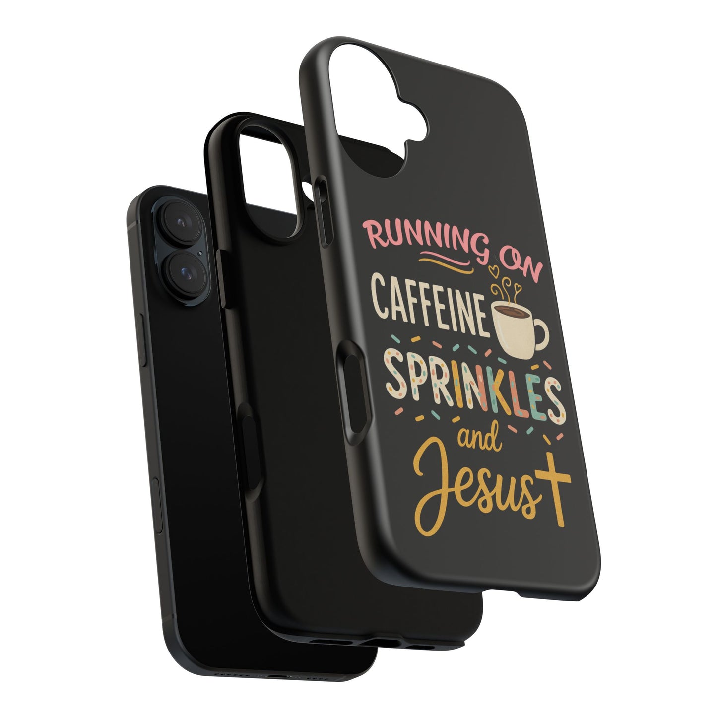 Running on Caffeine, Sprinkles, and Jesus Phone Case- Cute Coffee Lover Gift, Christian Style, Unique Phone Accessory