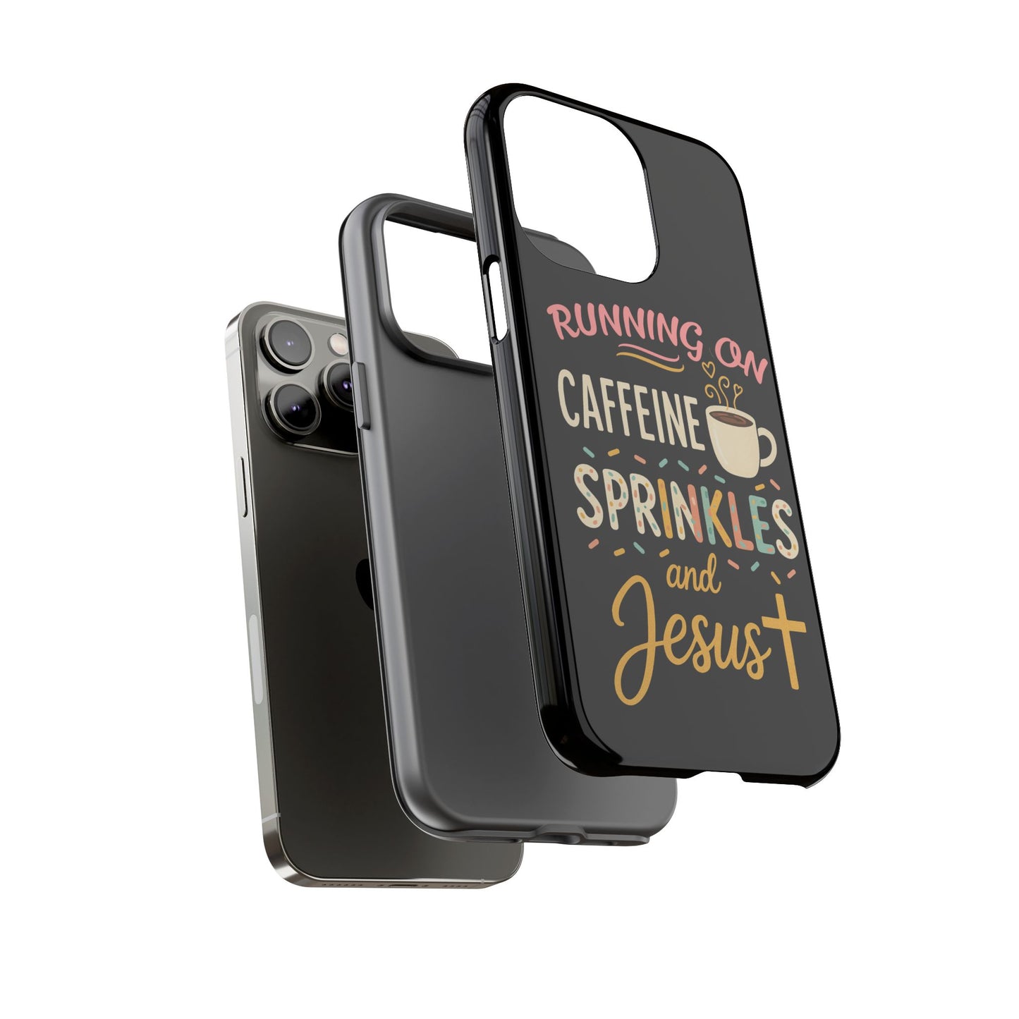 Running on Caffeine, Sprinkles, and Jesus Phone Case- Cute Coffee Lover Gift, Christian Style, Unique Phone Accessory