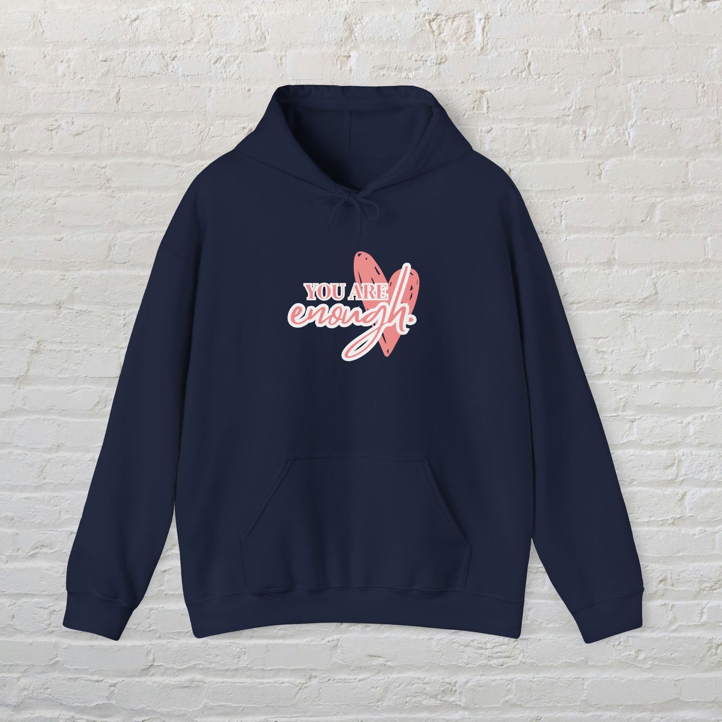 Empowering Message Hoodie, Positive You Are Enough Affirmation Sweatshirt, self-love gift, cozy unisex hoodie, motivational clothing, casual streetwear