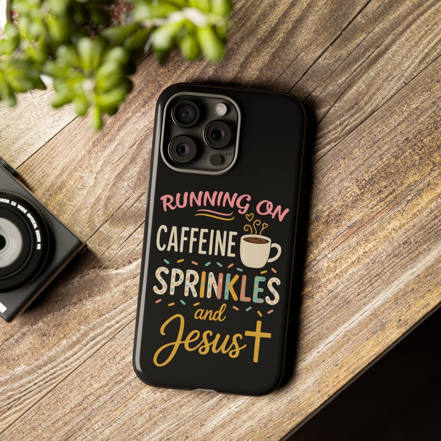Running on Caffeine, Sprinkles, and Jesus Phone Case- Cute Coffee Lover Gift, Christian Style, Unique Phone Accessory