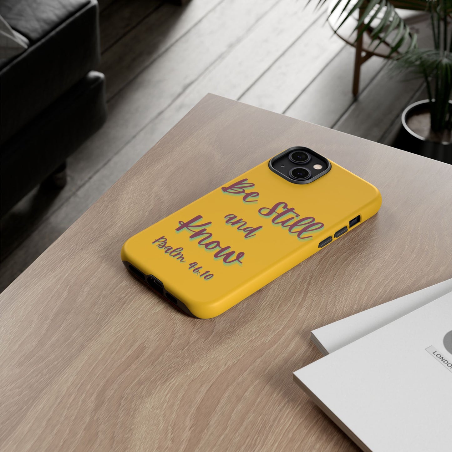 Yellow Be Still and Know Case, Inspirational Motivational Accessory, Gift for Faith Lovers, Psalm 46:10