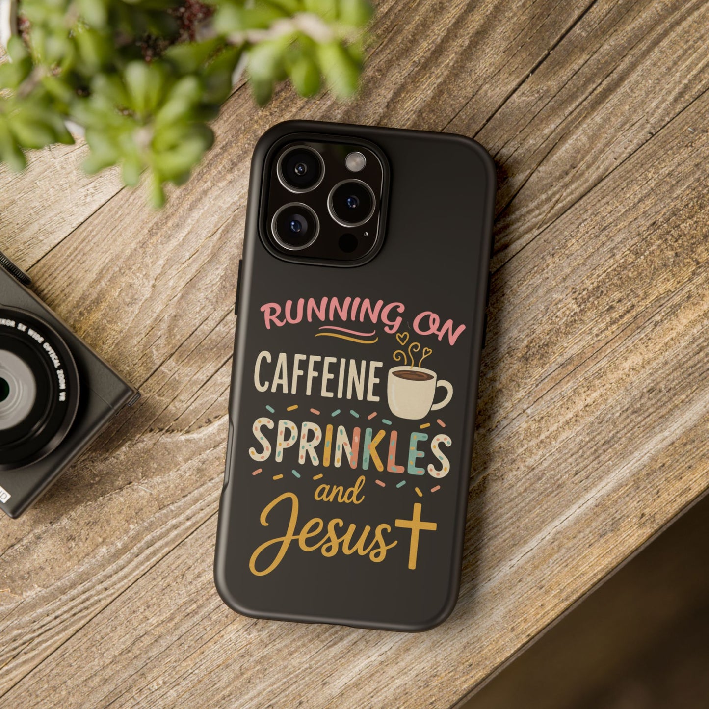 Running on Caffeine, Sprinkles, and Jesus Phone Case- Cute Coffee Lover Gift, Christian Style, Unique Phone Accessory