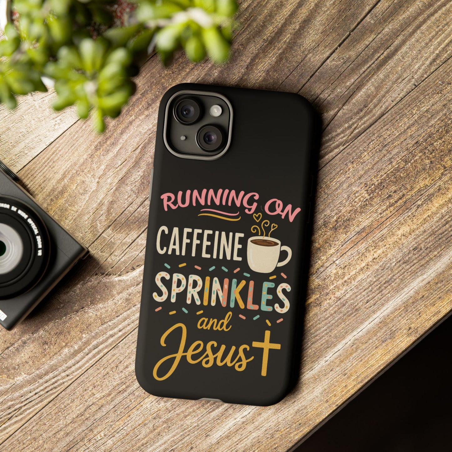 Running on Caffeine, Sprinkles, and Jesus Phone Case- Cute Coffee Lover Gift, Christian Style, Unique Phone Accessory