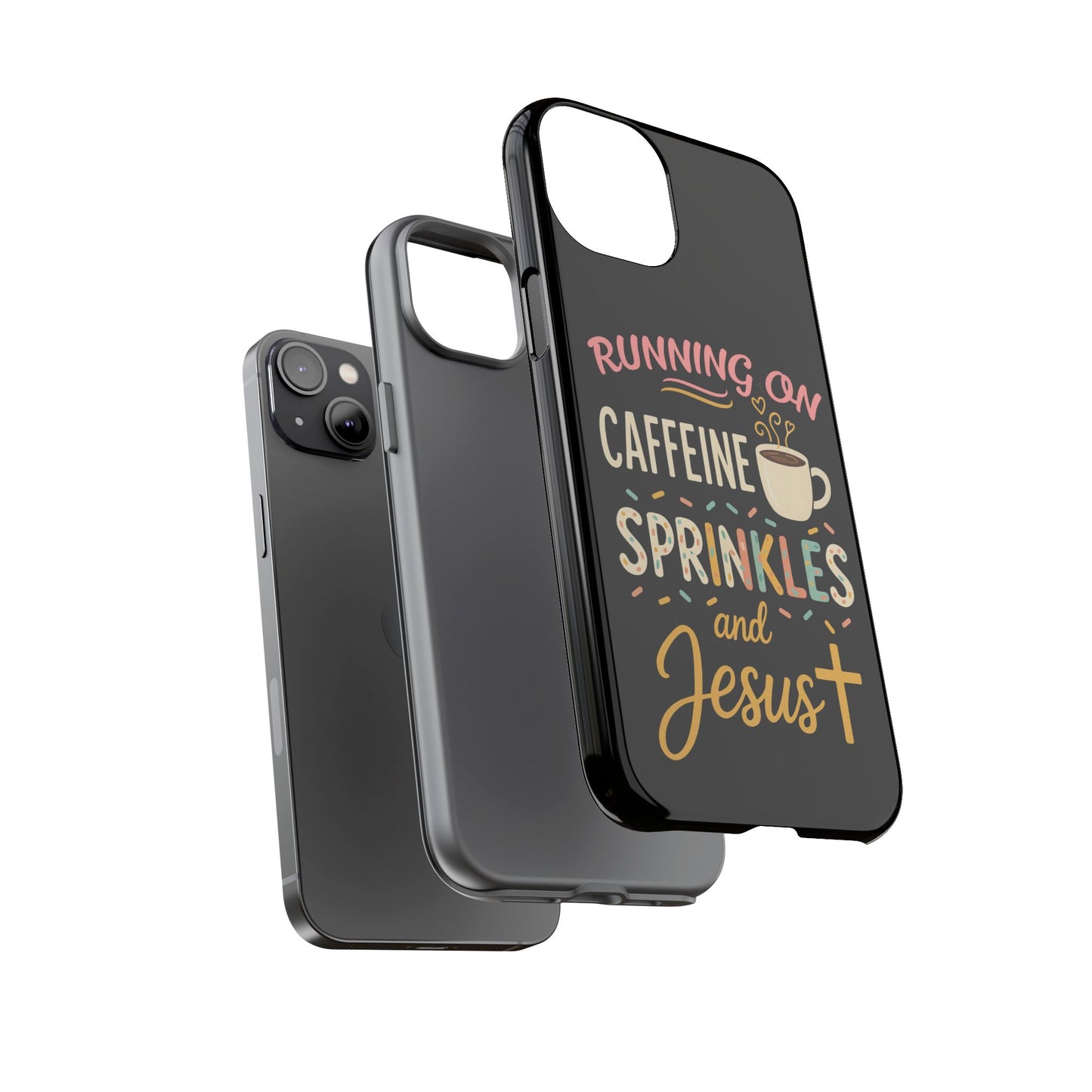 Running on Caffeine, Sprinkles, and Jesus Phone Case- Cute Coffee Lover Gift, Christian Style, Unique Phone Accessory