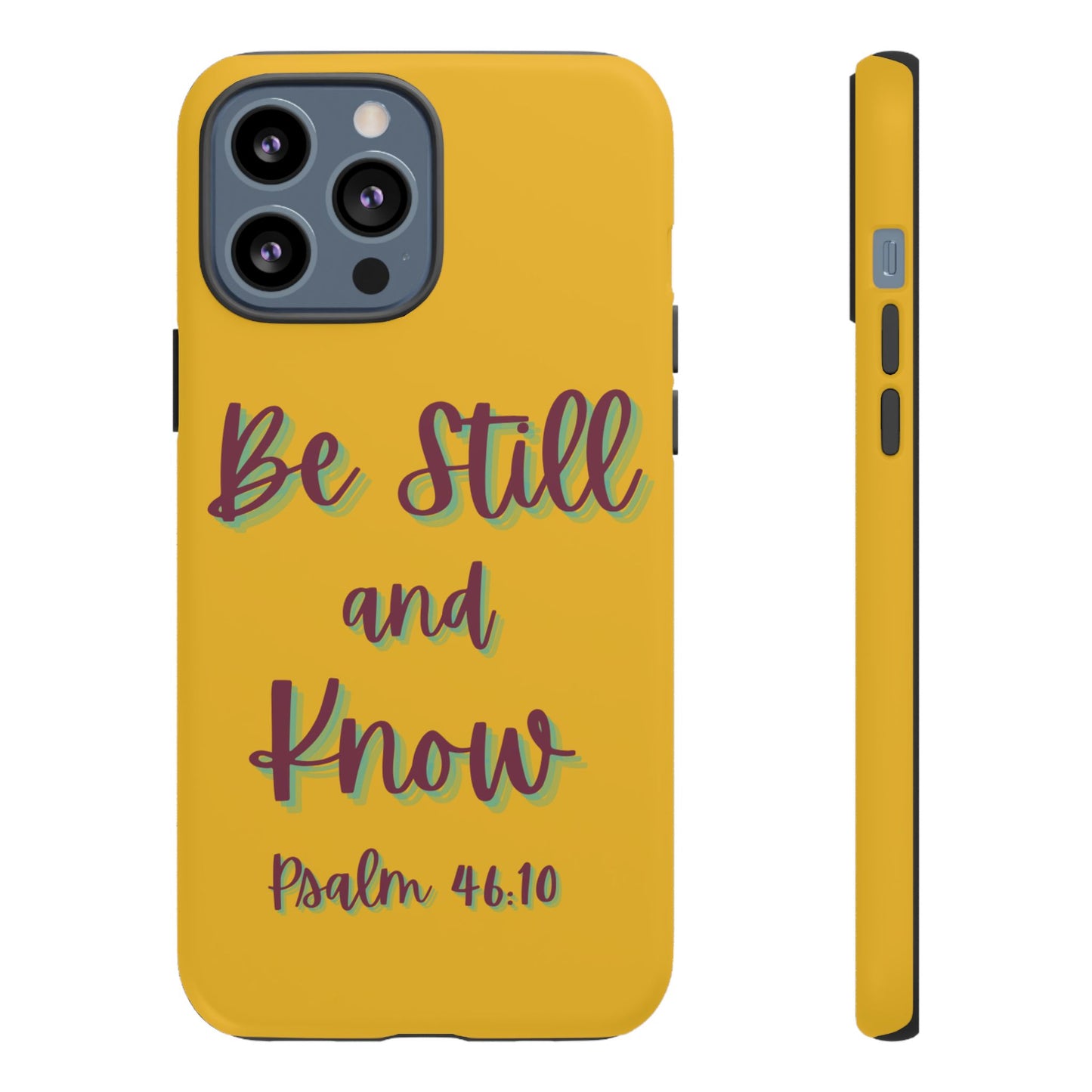 Yellow Be Still and Know Case, Inspirational Motivational Accessory, Gift for Faith Lovers, Psalm 46:10