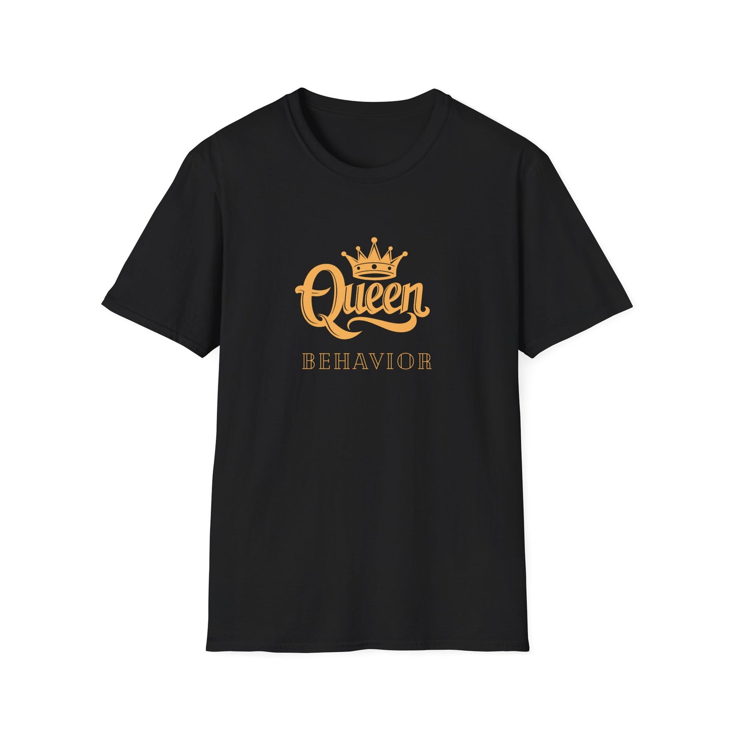 Queen Behavior Unisex Softstyle T-Shirt - Perfect for Celebrations & Everyday Wear