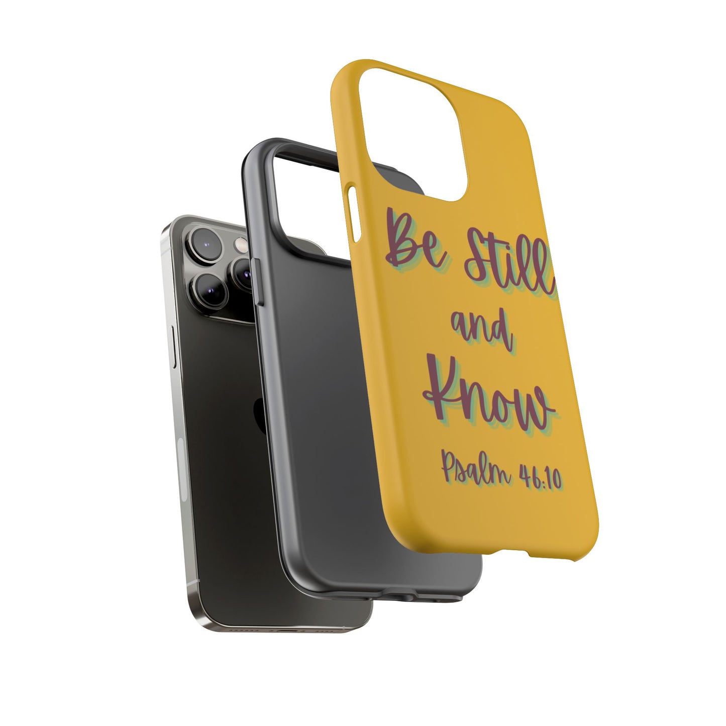 Yellow Be Still and Know Case, Inspirational Motivational Accessory, Gift for Faith Lovers, Psalm 46:10