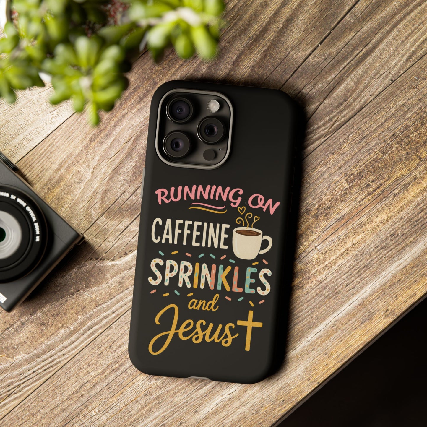 Running on Caffeine, Sprinkles, and Jesus Phone Case- Cute Coffee Lover Gift, Christian Style, Unique Phone Accessory