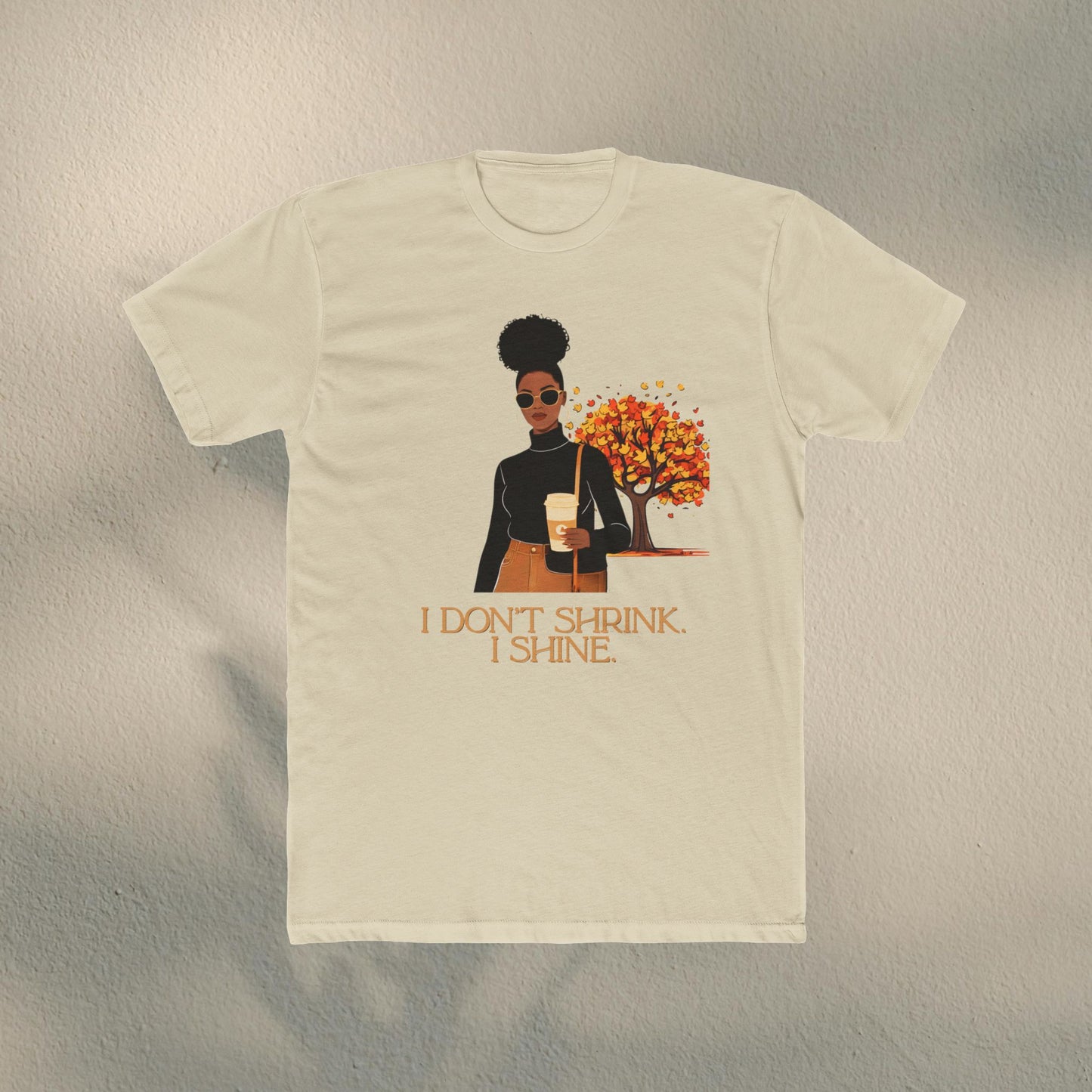 Empowerment Graphic Tee, I Don't Shrink I Shine Quote Shirt, Motivational T-Shirt, Gift for Women, Confidence Apparel