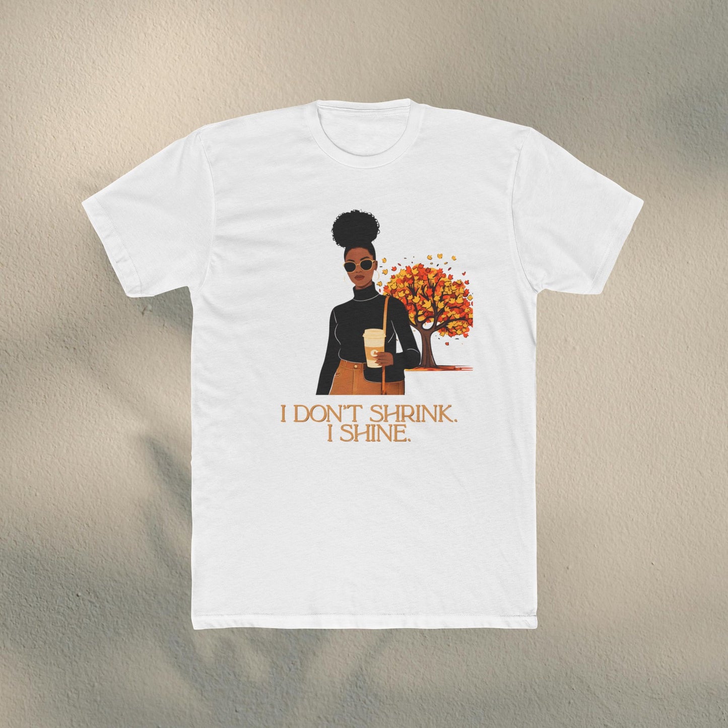 Empowerment Graphic Tee, I Don't Shrink I Shine Quote Shirt, Motivational T-Shirt, Gift for Women, Confidence Apparel