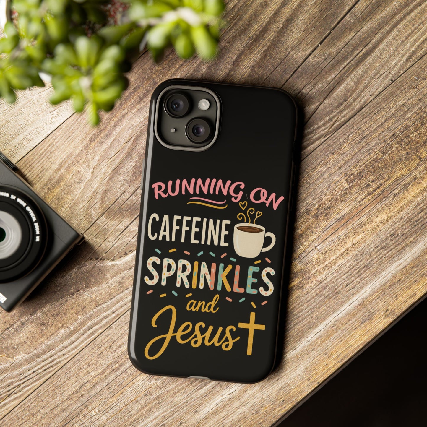 Running on Caffeine, Sprinkles, and Jesus Phone Case- Cute Coffee Lover Gift, Christian Style, Unique Phone Accessory