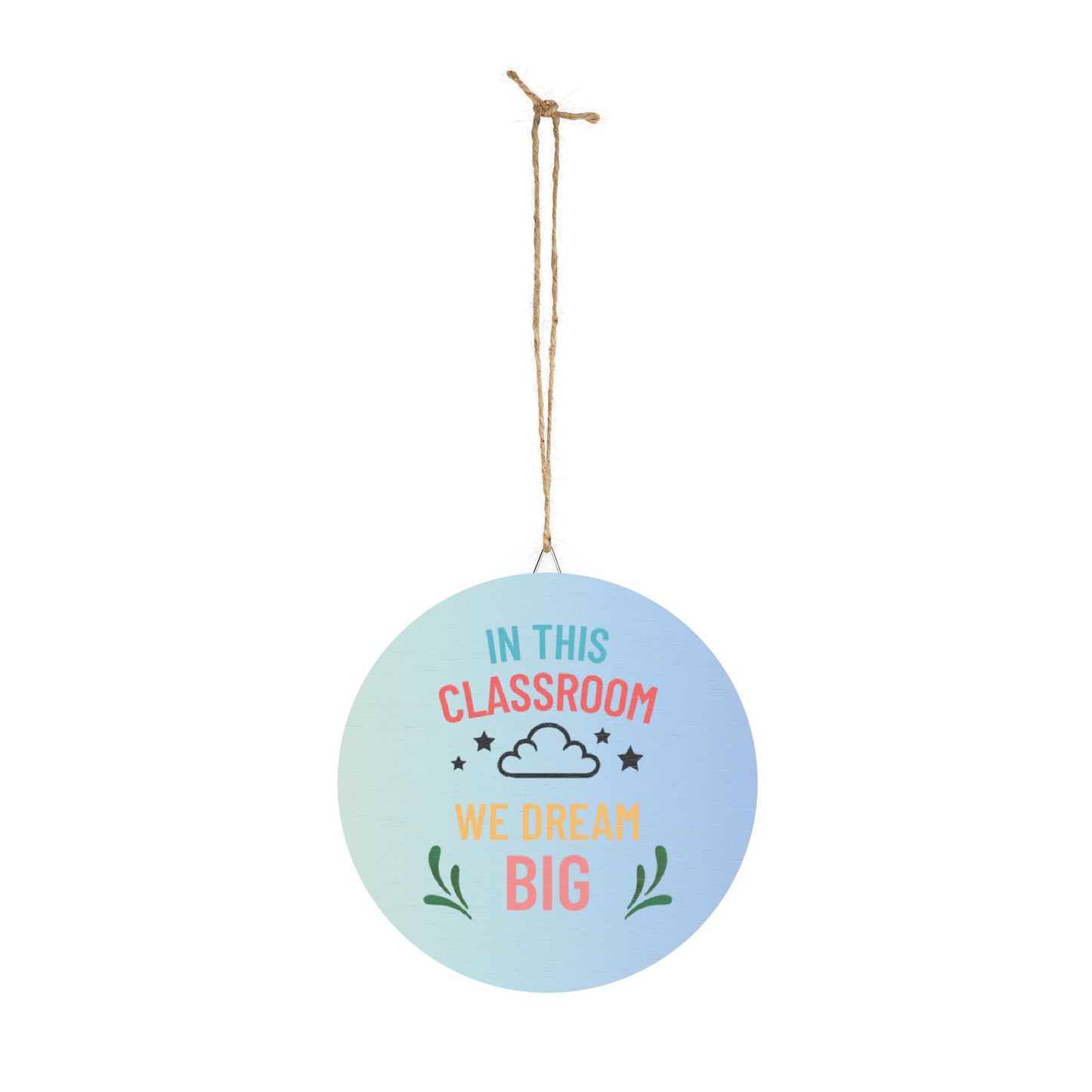 Inspiring Classroom Wood Sign, Motivational Wall Decor, Dream Big Round Plaque, Teacher Gift, Nursery Decor, Inspirational Wood Art