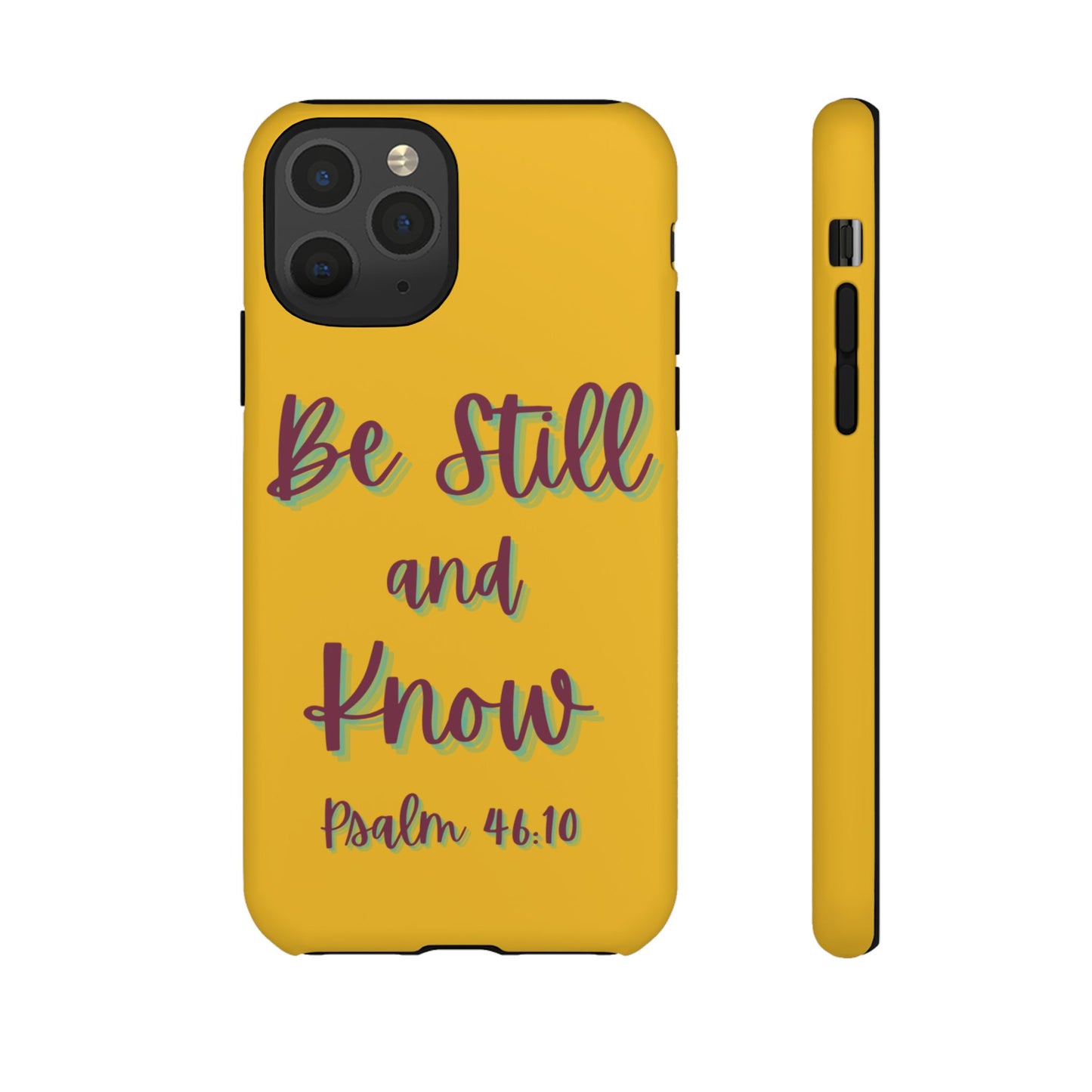 Yellow Be Still and Know Case, Inspirational Motivational Accessory, Gift for Faith Lovers, Psalm 46:10