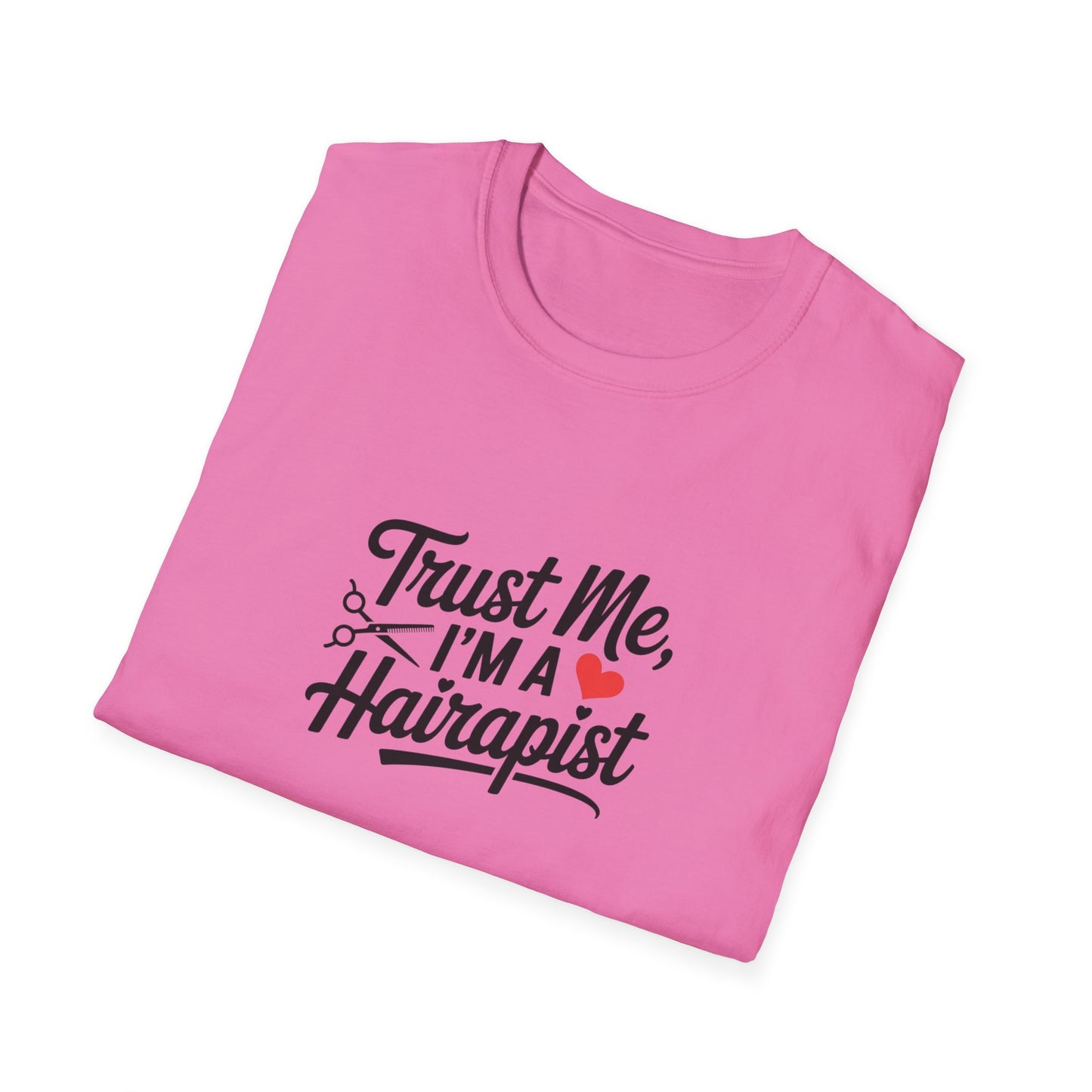 Funny Hair Stylist T-Shirt, Humor Gift for Hairdressers, Unisex Tee for Salon Professionals, Hairdresser Apparel, Birthday Gift for Stylists
