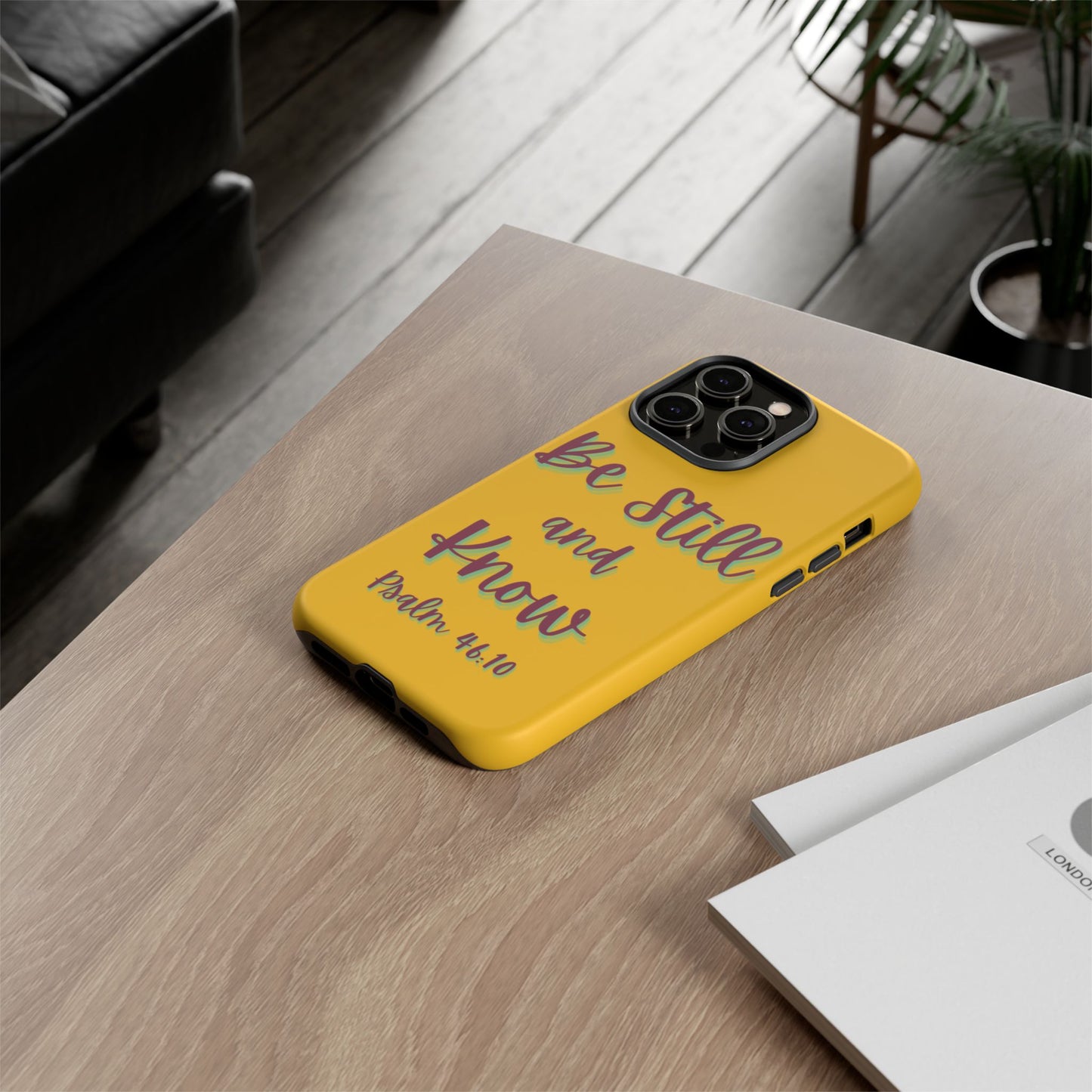 Yellow Be Still and Know Case, Inspirational Motivational Accessory, Gift for Faith Lovers, Psalm 46:10