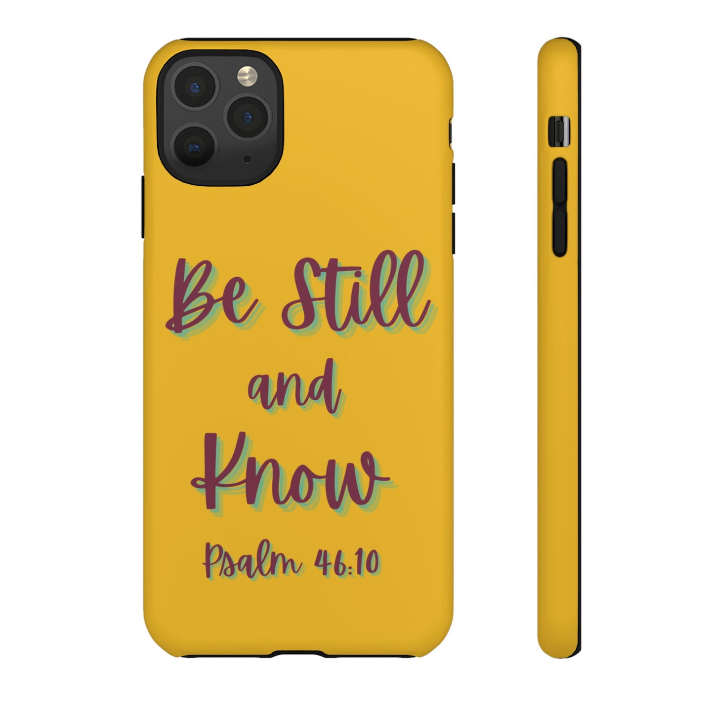 Yellow Be Still and Know Case, Inspirational Motivational Accessory, Gift for Faith Lovers, Psalm 46:10