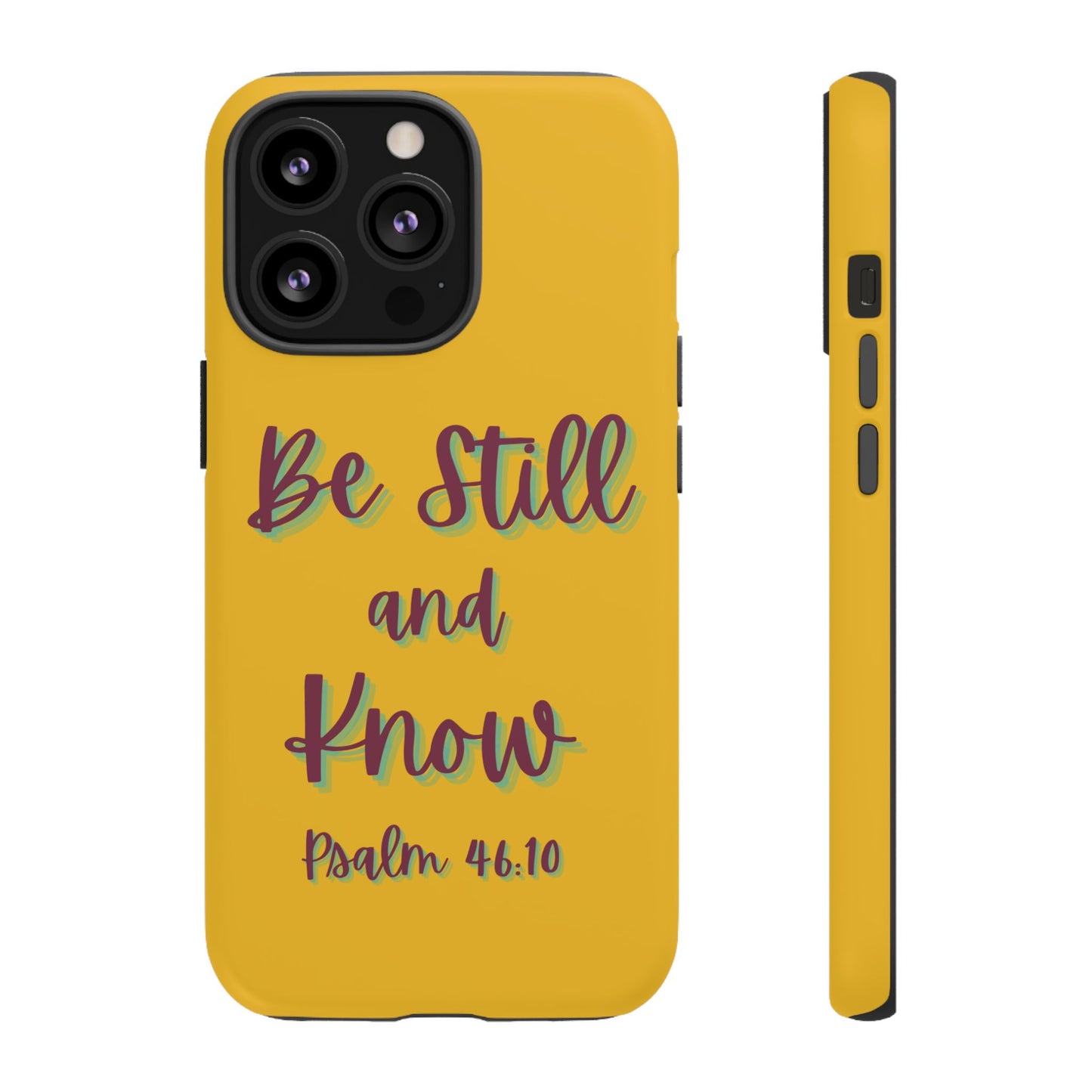 Yellow Be Still and Know Case, Inspirational Motivational Accessory, Gift for Faith Lovers, Psalm 46:10
