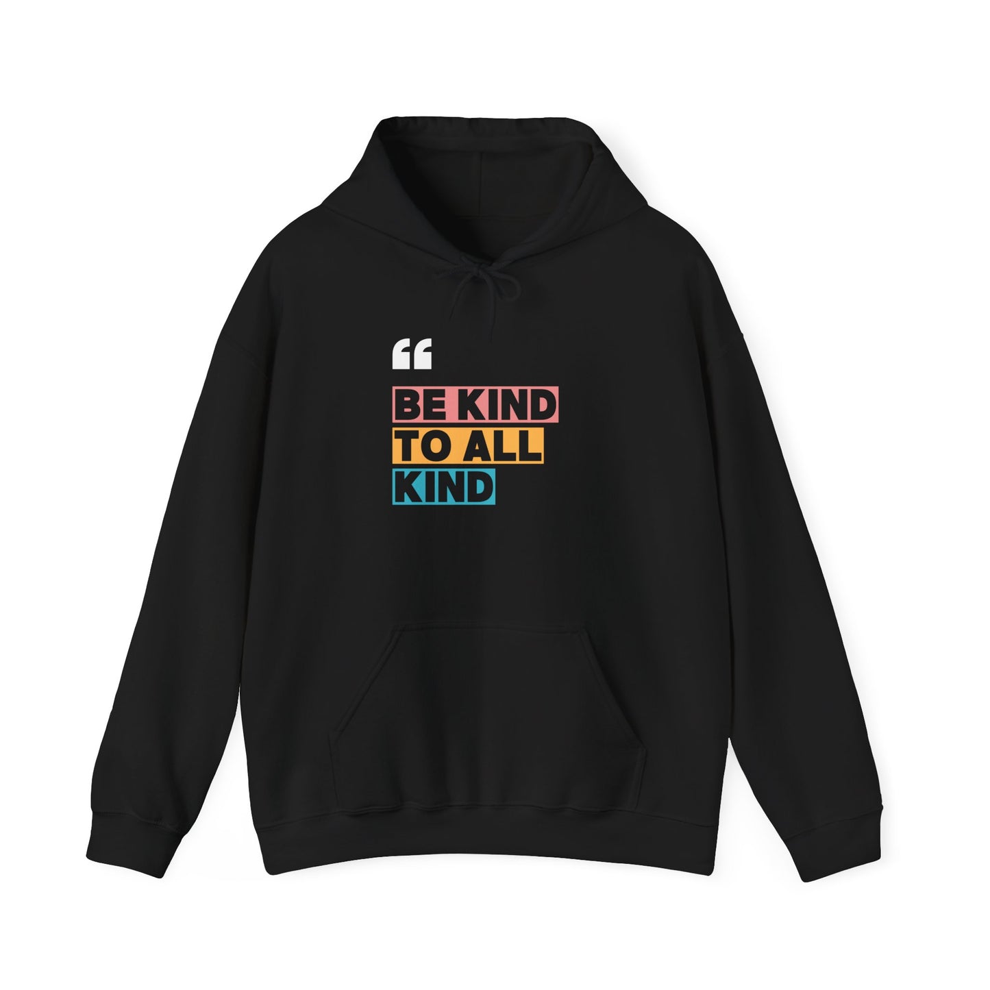 Unisex Heavy Blend™ Hooded Sweatshirt: Be Kind To All Kind