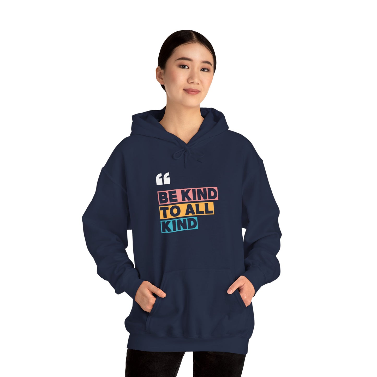 Unisex Heavy Blend™ Hooded Sweatshirt: Be Kind To All Kind