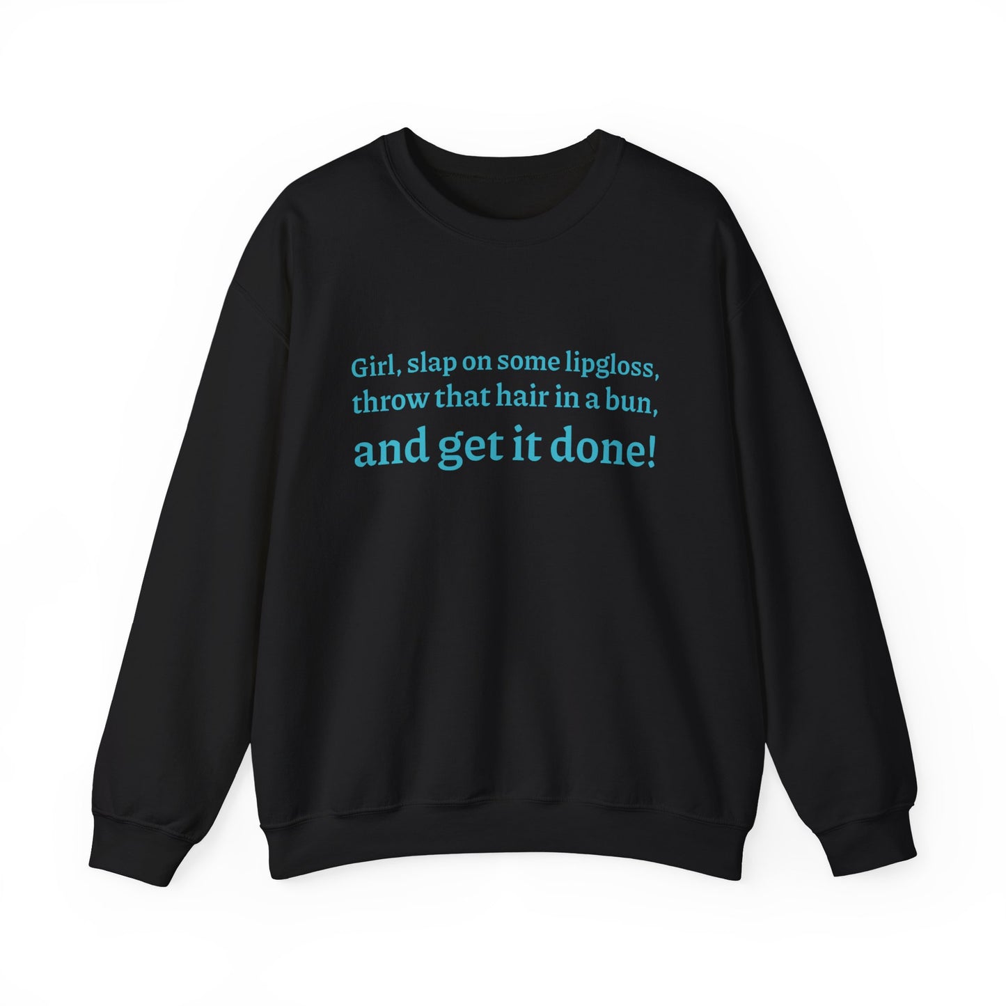 Chic Motivational Crewneck Sweatshirt, Inspirational Apparel, Casual Fashion, Gift for Her, Cozy Style
