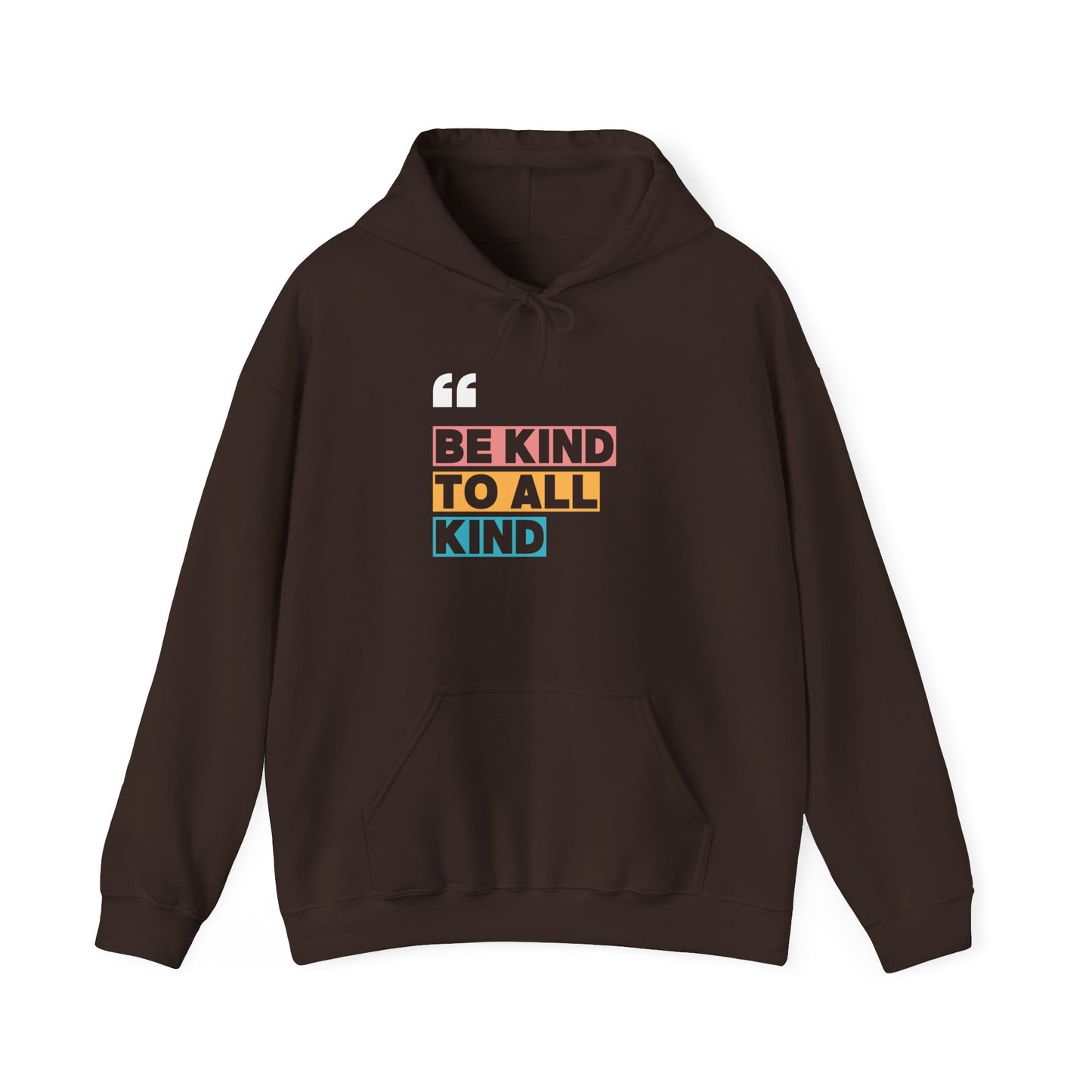 Unisex Heavy Blend™ Hooded Sweatshirt: Be Kind To All Kind