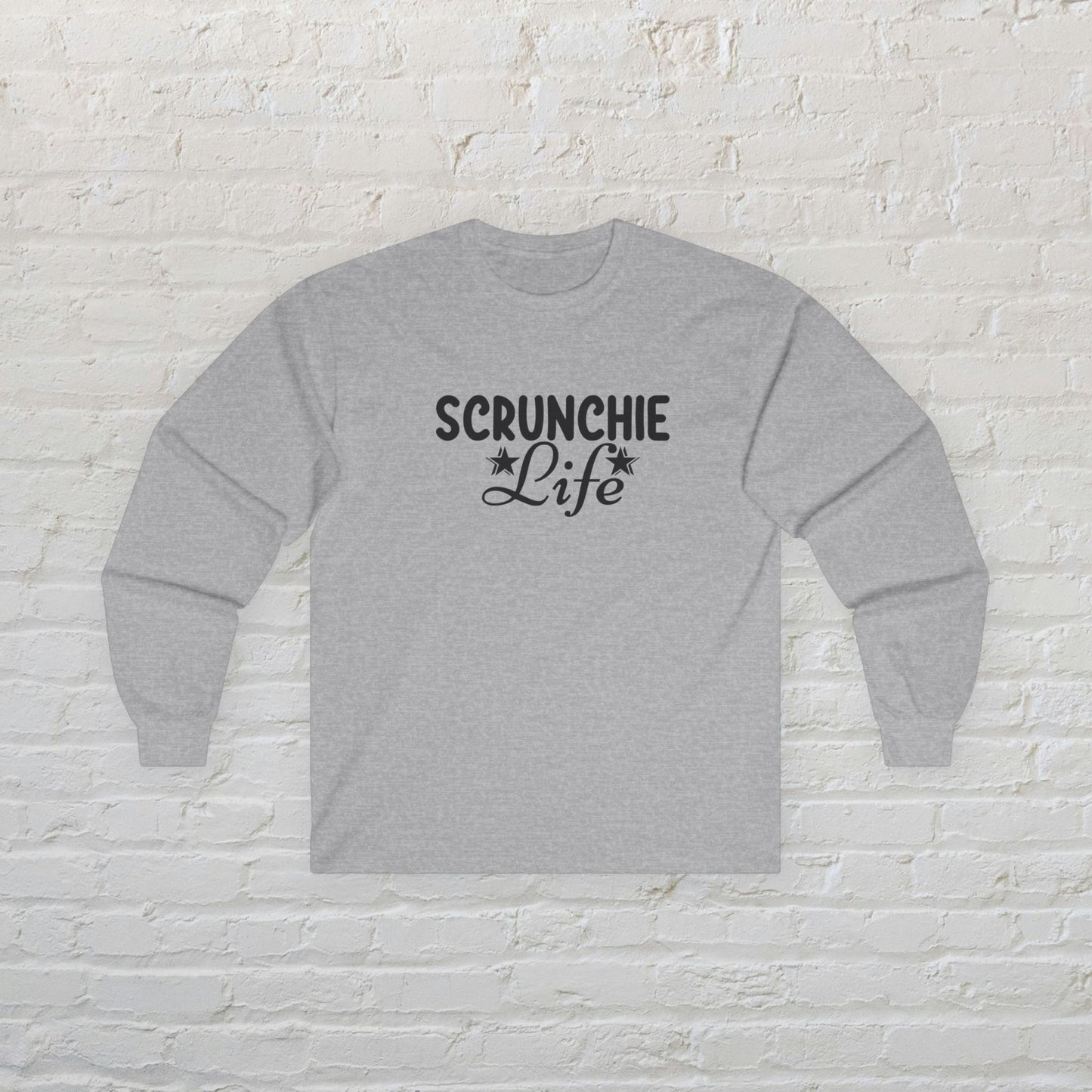 Scrunchie Life Long Sleeve Tee - Unisex Ultra Cotton Shirt for Scrunchie Lovers