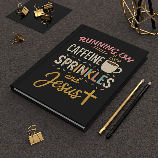 Caffeine, Sprinkles, and Jesus Journal, Inspirational Notebook, Perfect for Faith and Coffee Lovers, Gift for Writers, Daily Planner, [...]