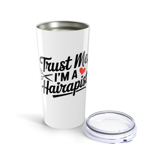 Trust Me I'm A Hairapist Tumbler | 20oz Insulated Travel Mug, Gift for Hair Stylists, Funny Hairdresser Tumbler, Hair Salon Essentials