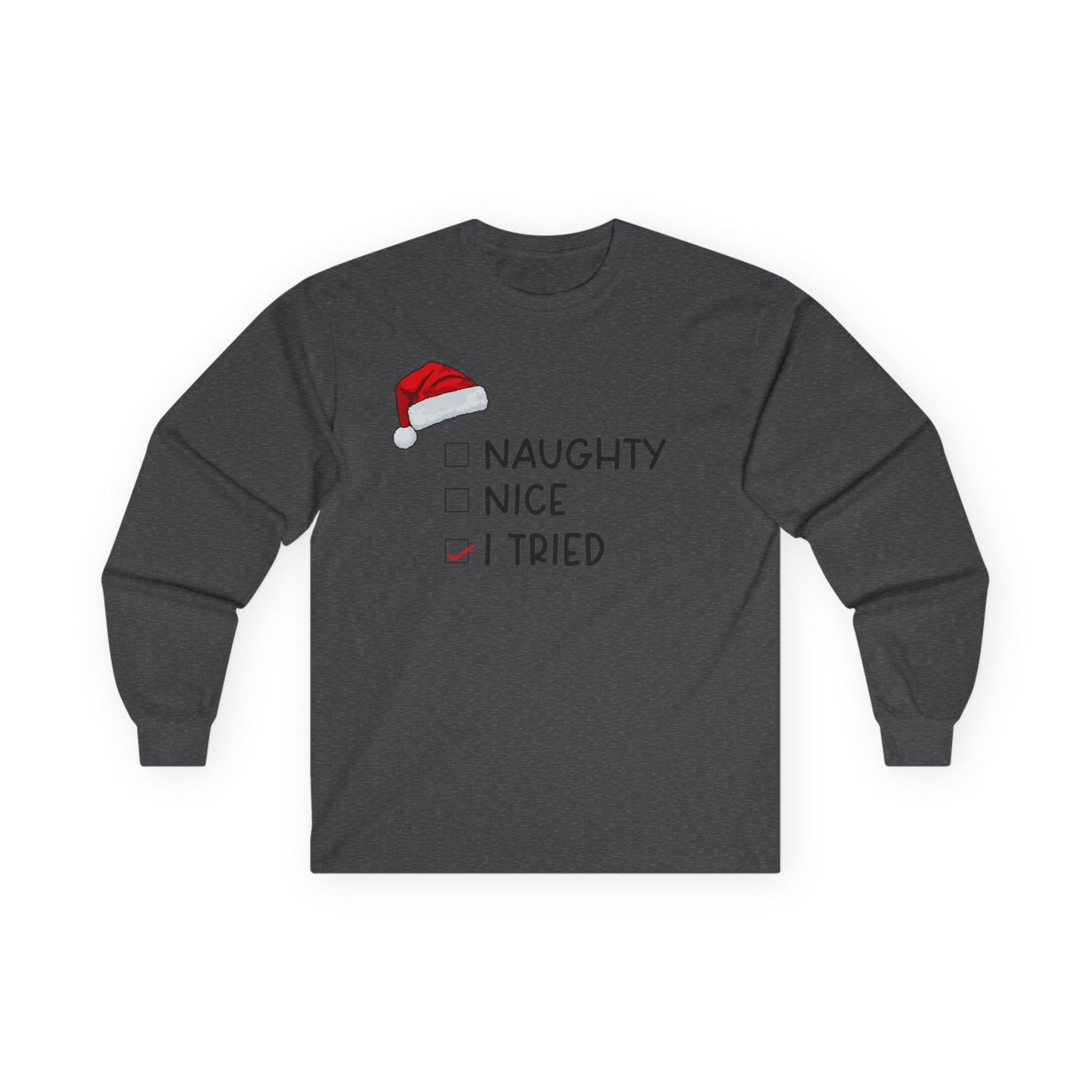 Naughty Nice Tried Long Sleeve Tee