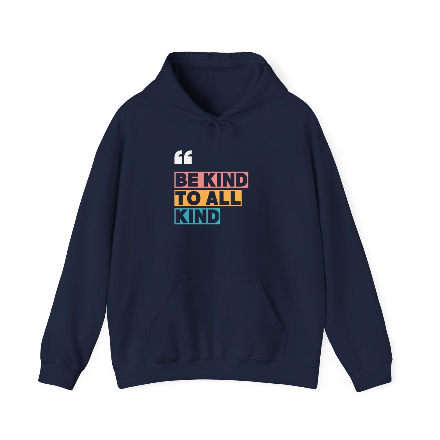 Unisex Heavy Blend™ Hooded Sweatshirt: Be Kind To All Kind