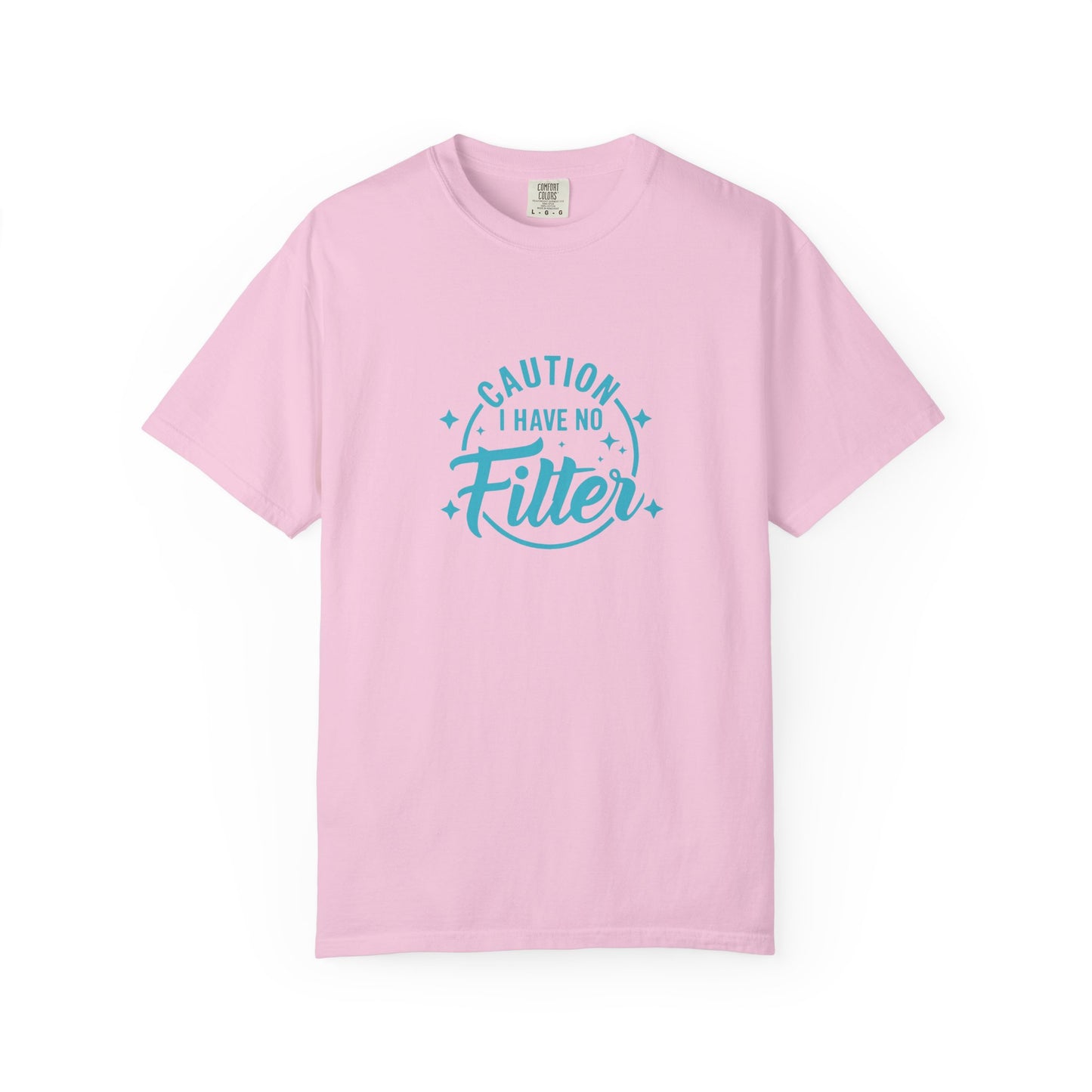 Caution I Have No Filter T-Shirt, Funny Graphic Tee, Unisex Shirt, Gift for Friends, Casual Wear, Everyday Humor Tops
