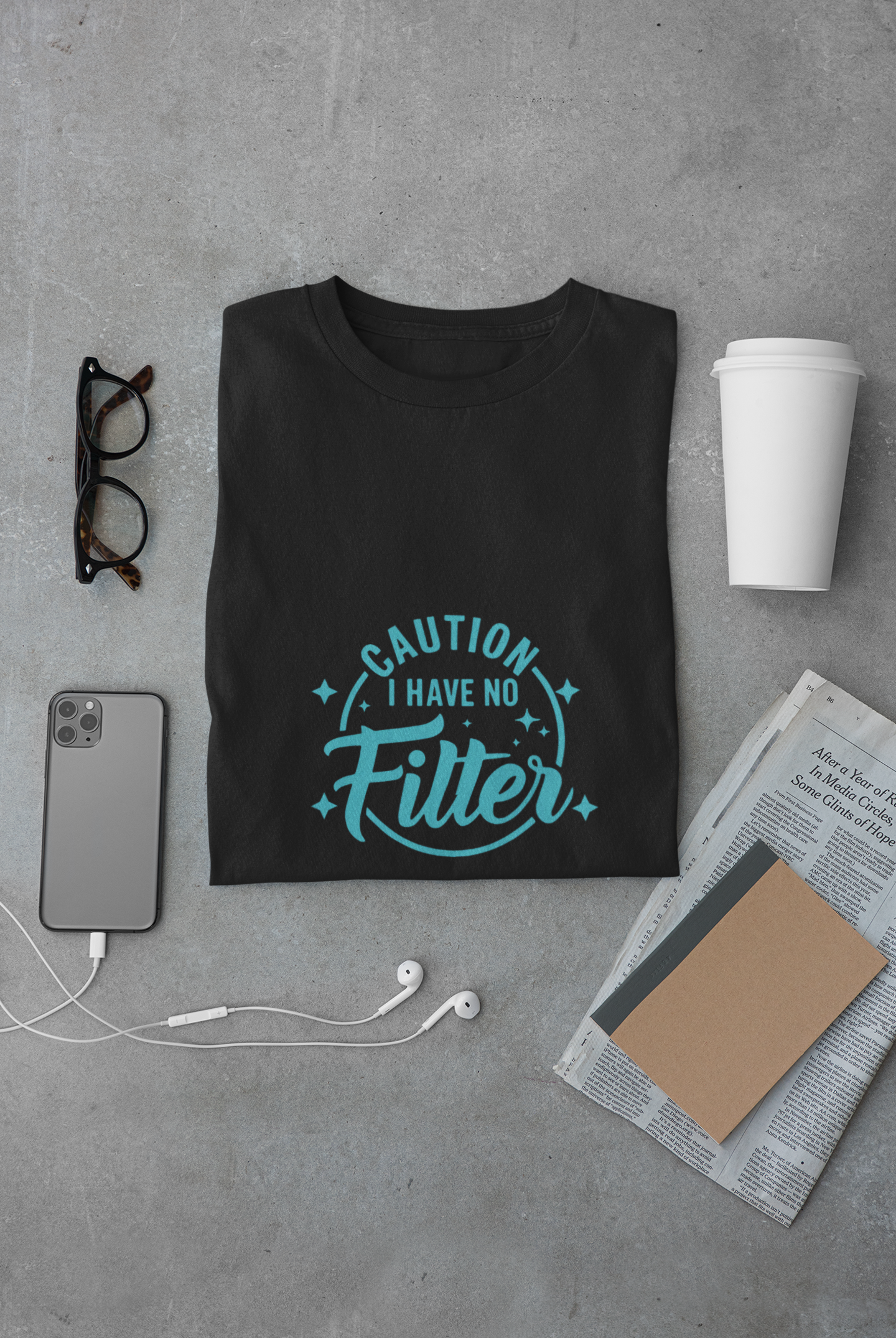 Caution I Have No Filter T-Shirt, Funny Graphic Tee, Unisex Shirt, Gift for Friends, Casual Wear, Everyday Humor Tops