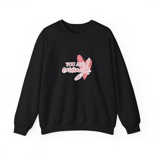 You Are Enough Crewneck Sweatshirt, Cozy Gift for Friends, Self-Love Apparel, Motivational Trendy Sweater, Everyday Comfort Wear