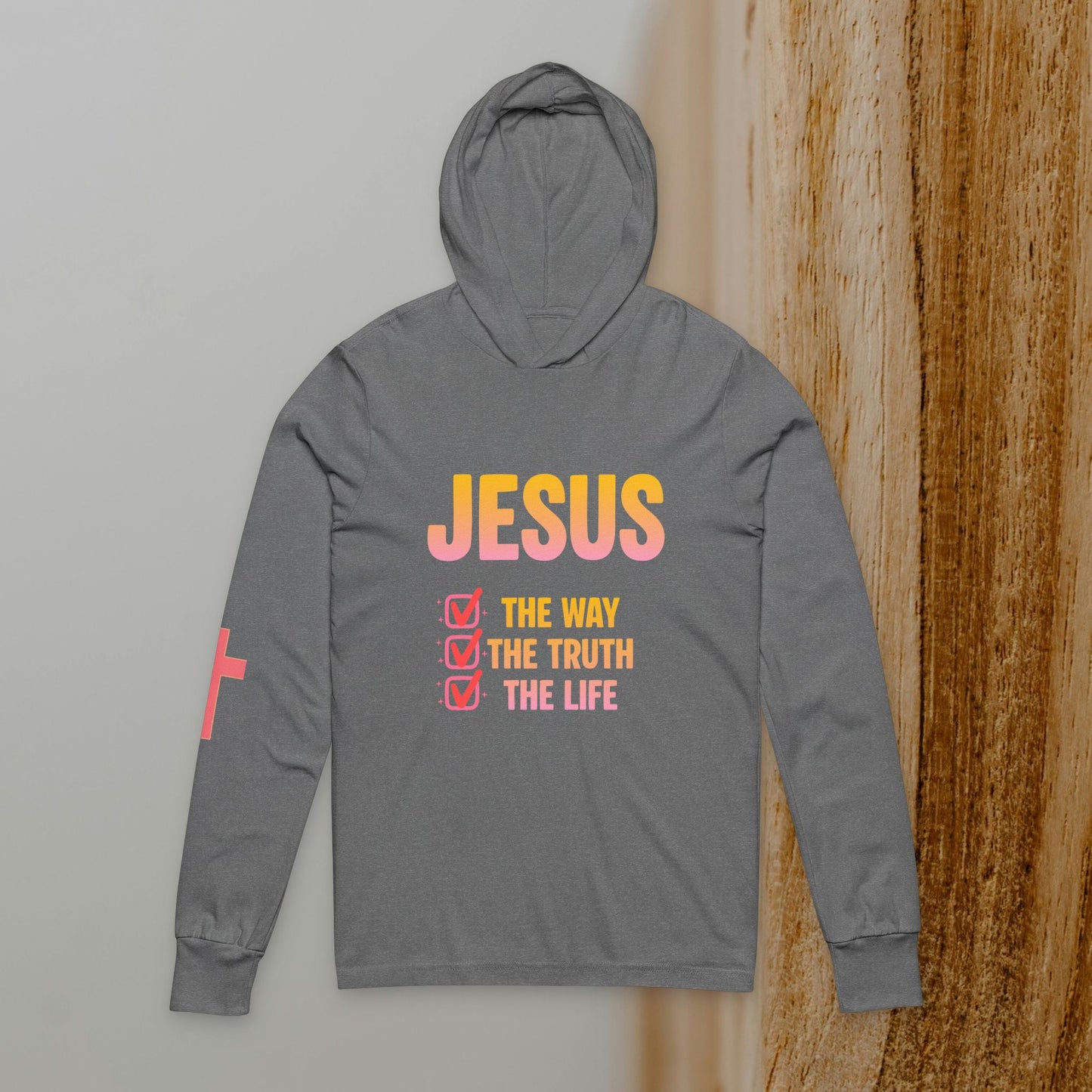 Unisex Hooded Long Sleeve Tee: Jesus Is The Way, The Truth, The Life