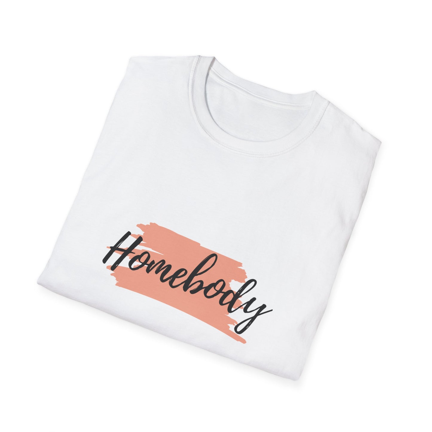 Unisex Homebody T-Shirt, Cozy Tee for Home Lovers, Gift for Homebodies, Relaxed Fit Shirt, Comfortable Everyday Wear