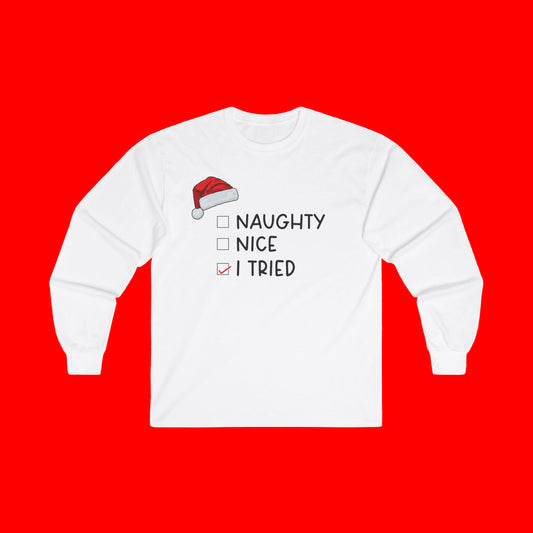 Naughty Nice Tried Long Sleeve Tee