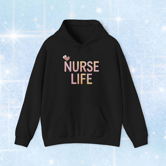 Nurse Life Hooded Sweatshirt, Cozy Gift for Nurses, Nursing School Apparel, Healthcare Worker Hoodie, Casual Wear, Everyday Comfort