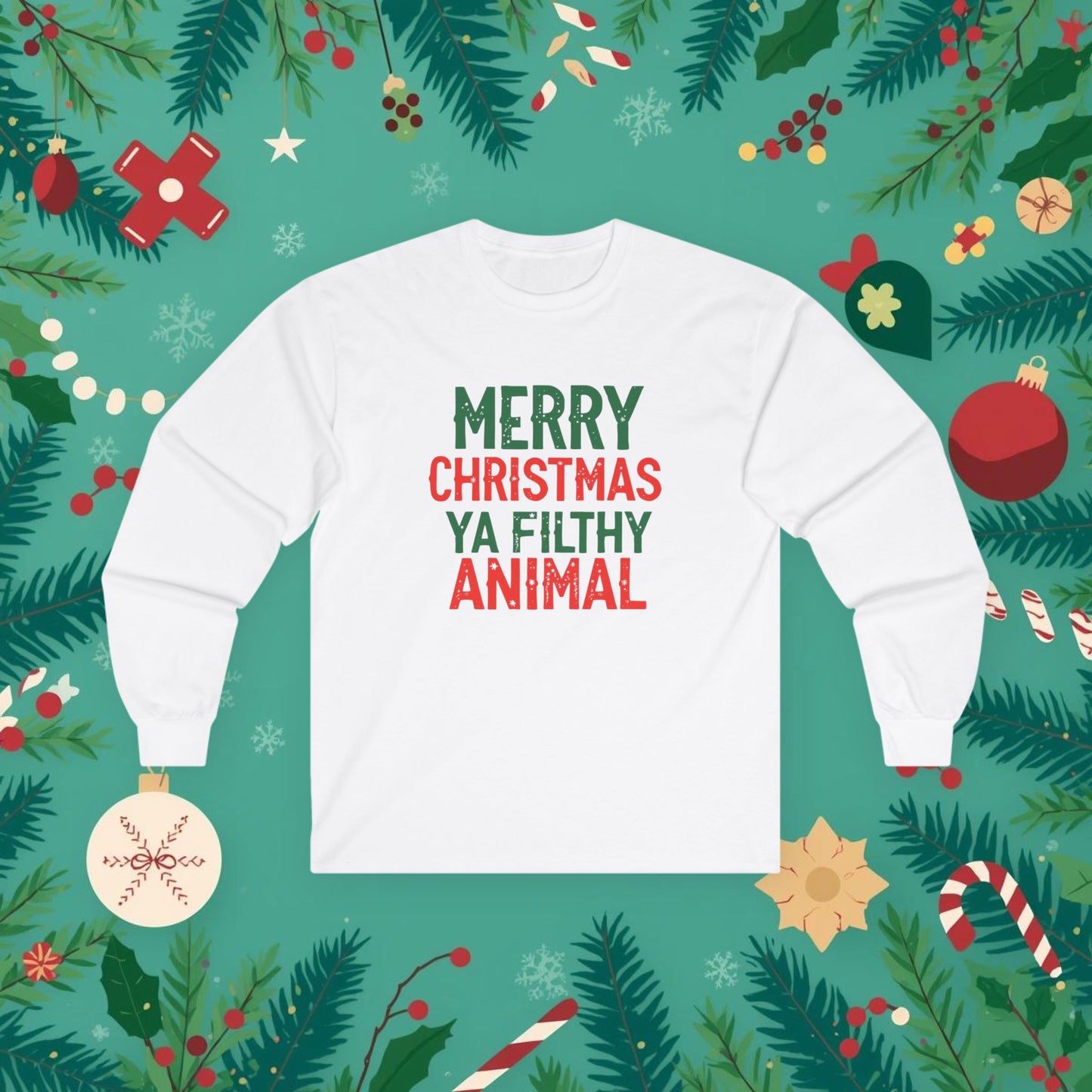 Merry Christmas Ya Filthy Animal Long Sleeve Tee, Unisex Holiday Apparel, Festive T-Shirt, Gift for Him and Her, Fun Christmas Shirt